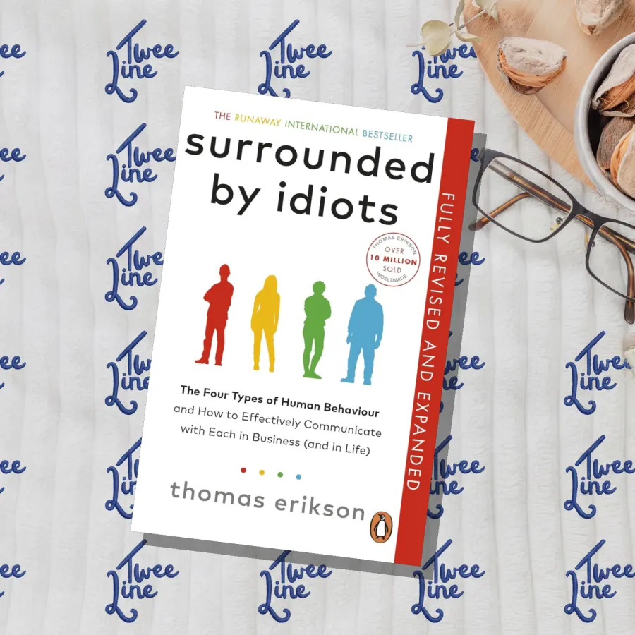 Surrounded by Idiots: The Four Types of Human Behaviour and How to Effectively Communicate with Each in Business (and in Life) - Revised Edition by Thomas Erikson, front cover