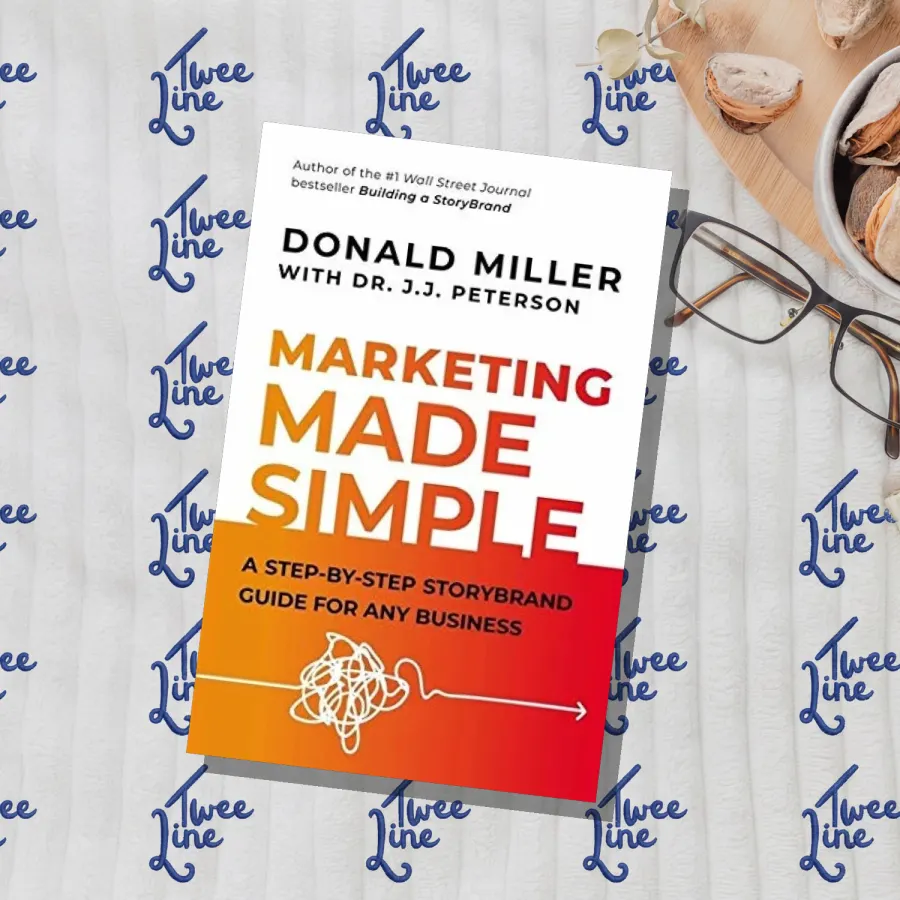 Marketing Made Simple: A Step-by-Step StoryBrand Guide for Any Business by Donald Miller, front cover