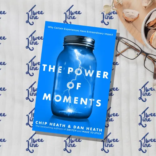 The Power of Moments: Why Certain Experiences Have Extraordinary Impact