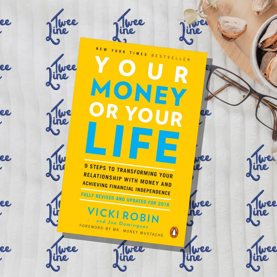 Your Money or Your Life: 9 Steps to Transforming Your Relationship with Money and Achieving Financial Independence by Joe Dominguez, front cover