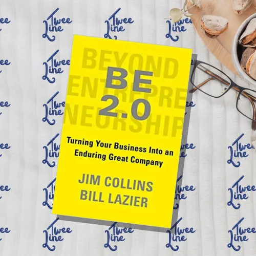 BE 2.0 (Beyond Entrepreneurship 2.0): Turning Your Business into an Enduring Great Company