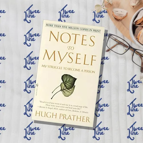 Notes to Myself: My Struggle to Become a Person