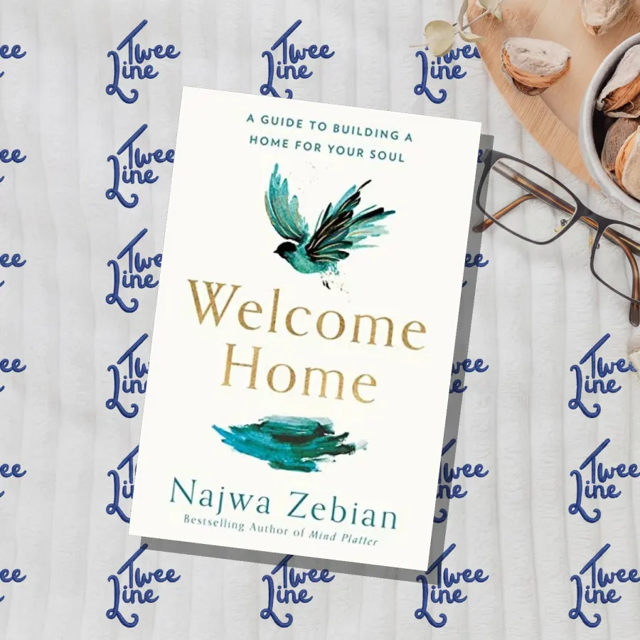 Welcome Home: A Guide to Building a Home For Your Soul by Najwa Zebian, front cover