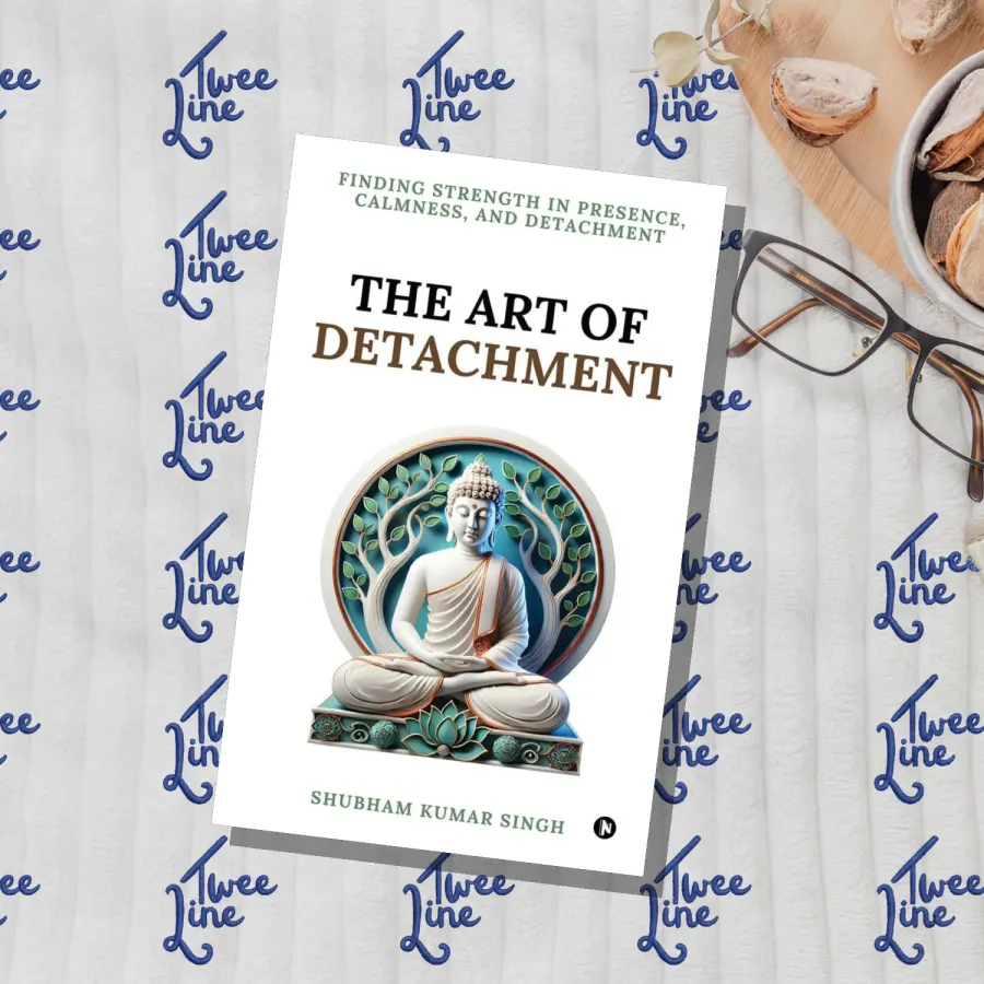 The Art of Detachment: Finding Strength in Presence, Calmness, and Detachment by Shubham Kumar Singh, front cover