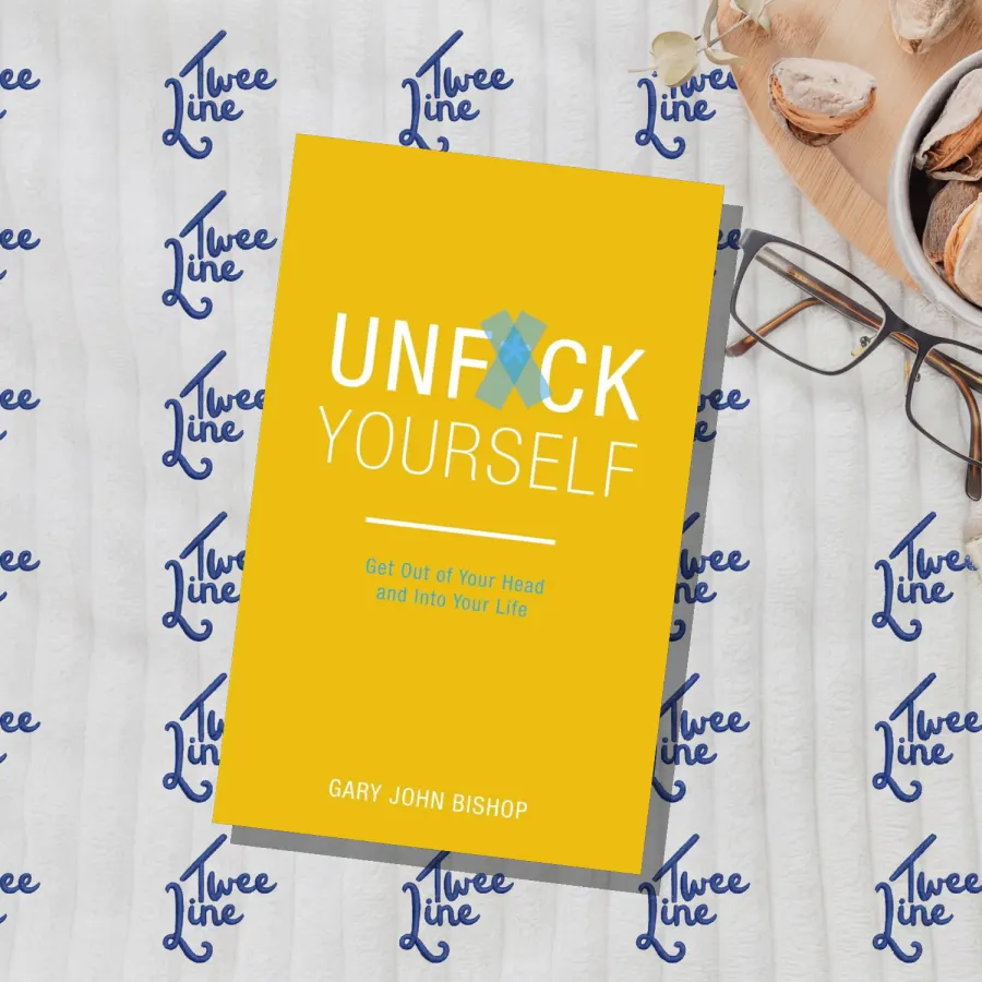Unfu*k Yourself: Get Out of Your Head and into Your Life by Gary John Bishop, front cover