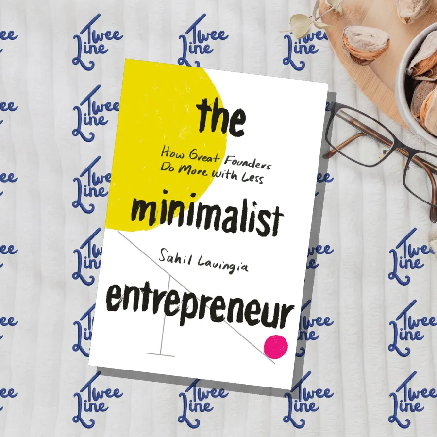 The Minimalist Entrepreneur: How Great Founders Do More with Less by Sahil Lavingia, front cover