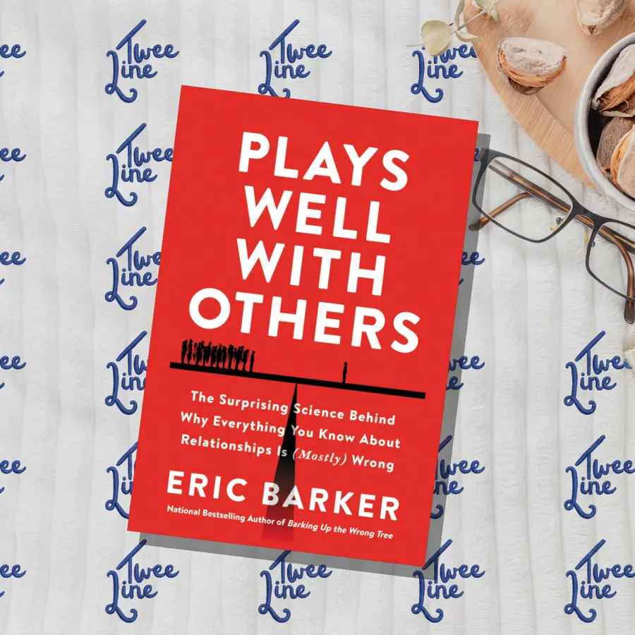 Plays Well with Others : The Surprising Science Behind Why Everything You Know About Relationships is (Mostly) Wrong by Eric Barker, front cover