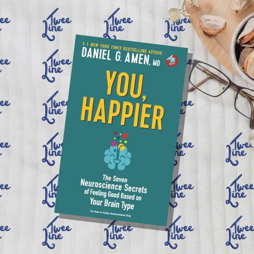 You, Happier: The 7 Neuroscience Secrets of Feeling Good Based on Your Brain
