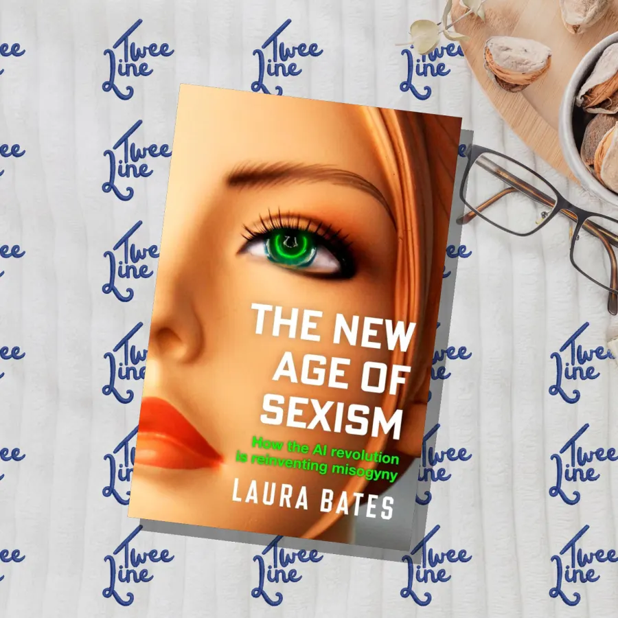 The New Age of Sexism: How the AI Revolution is Reinventing Misogyny by Laura Bates, front cover