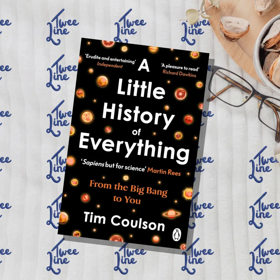 A Little History of Everything: From the Big Bang to You by Tim Coulson, front cover