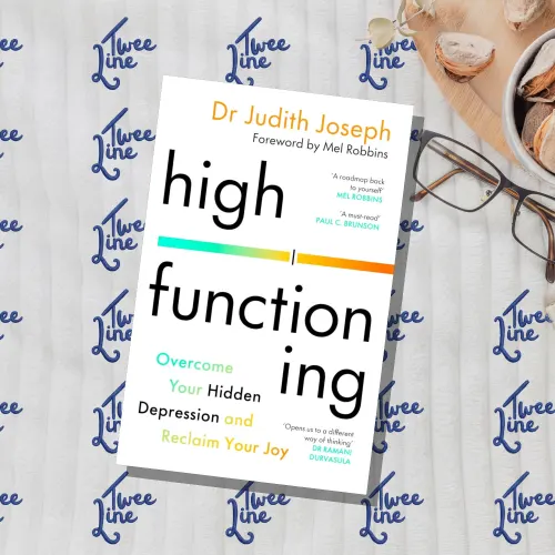High Functioning: Overcome Your Hidden Depression and Reclaim Your Joy