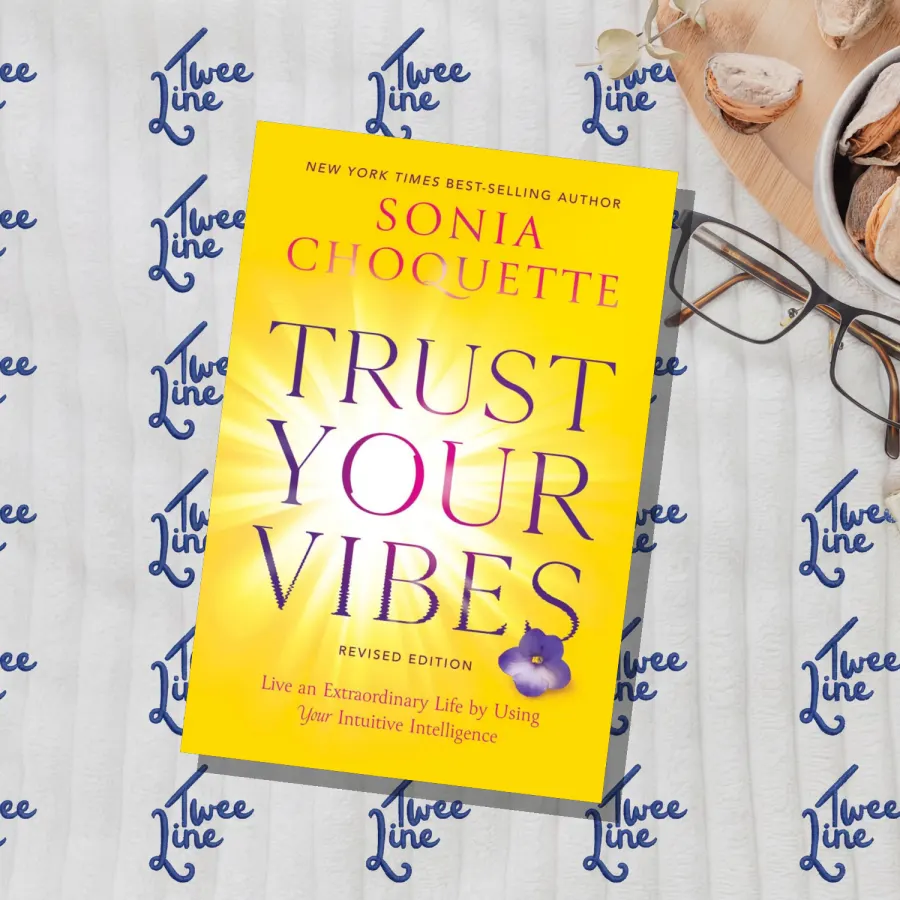 Trust Your Vibes: Live an Extraordinary Life by Using Your Intuitive Intelligence by Sonia Choquette, front cover