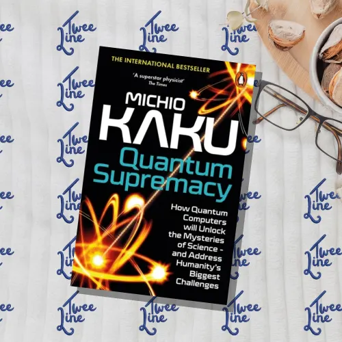 Quantum Supremacy: How Quantum Computers Will Unlock the Mysteries of Science - and Address Humanity's Biggest Challenges by Michio Kaku, front cover
