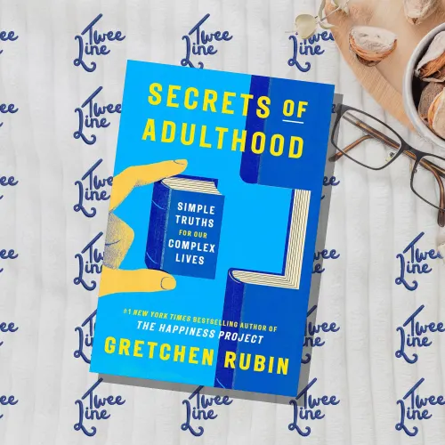 Secrets of Adulthood: Simple Truths for Our Complex Lives