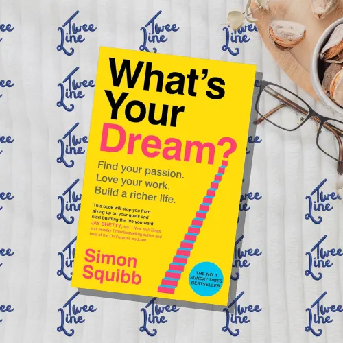 Whats Your Dream?: Find Your Passion. Love Your Work. Build a Richer Life.