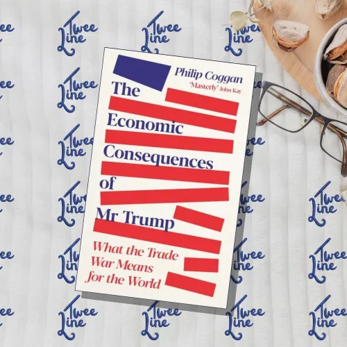 The Economic Consequences of Mr Trump: What the Trade War Means for the World