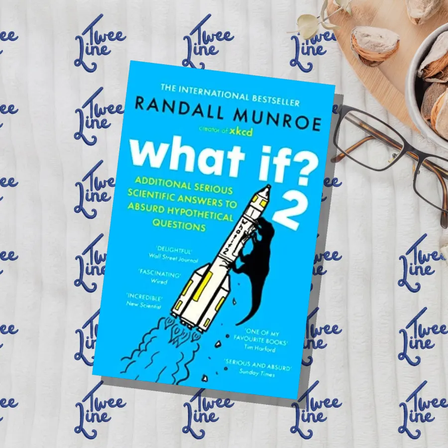 What If? 2: Additional Serious Scientific Answers to Absurd Hypothetical Questions by Randall Munroe, front cover