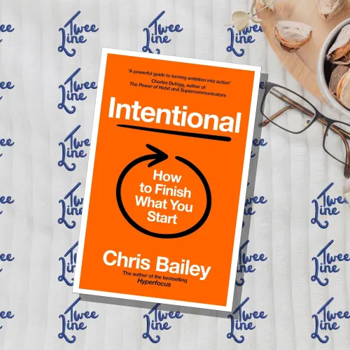 Intentional: How to Finish What You Start