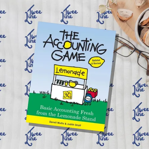 The Accounting Game: Basic Accounting Fresh from the Lemonade Stand