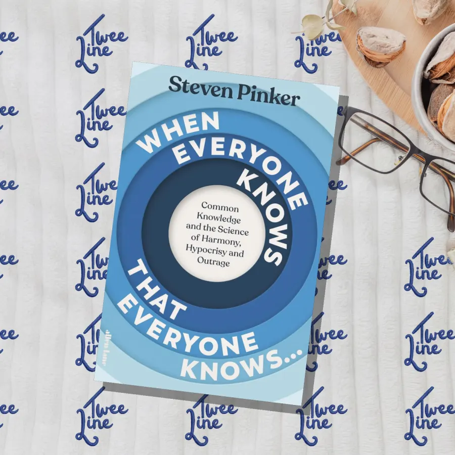 When Everyone Knows That Everyone Knows...:Common Knowledge and the Science of Harmony, Hypocrisy and Outrage by Steven Pinker, front cover