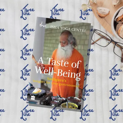 A Taste of Well-Being: Sadhguru's Insights for Your Gastronomics