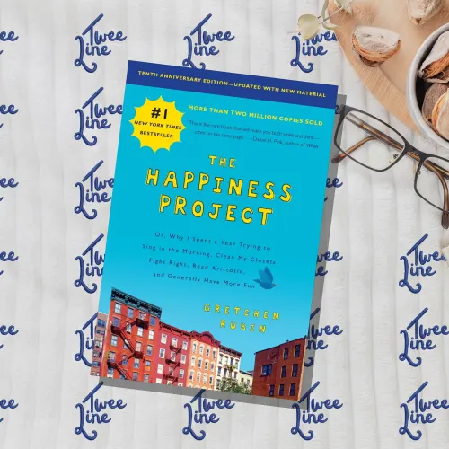 The Happiness Project: Or, Why I Spent a Year Trying to Sing in the Morning, Clean My Closets, Fight Right, Read Aristotle, and Generally Have More Fun