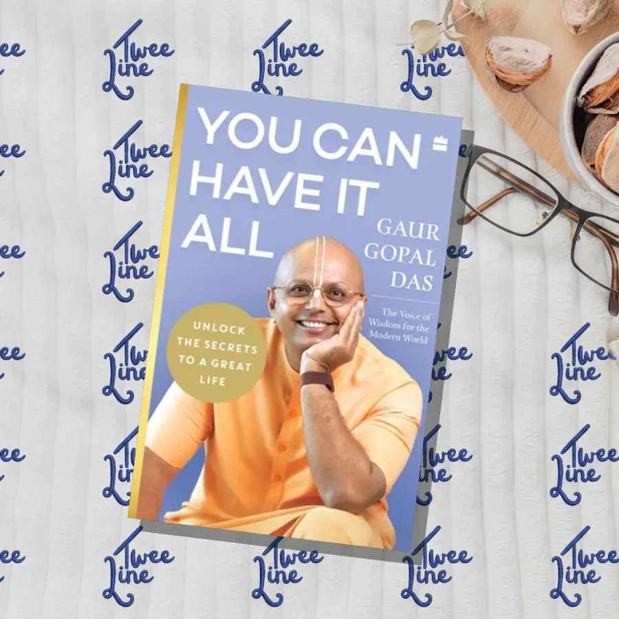 You Can Have It All: Unlock the Secrets to a Great Life by Gaur Gopal Das, front cover