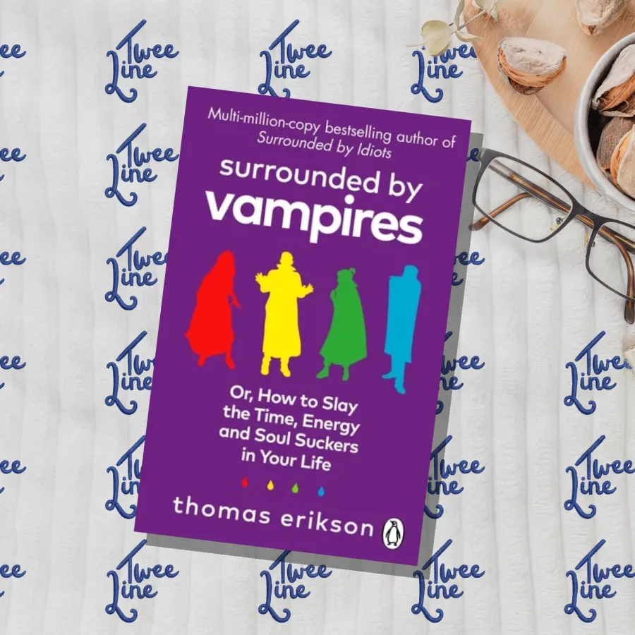 Surrounded by Vampires: Or, How to Slay the Time, Energy and Soul Suckers in Your Life by Thomas Erikson, front cover