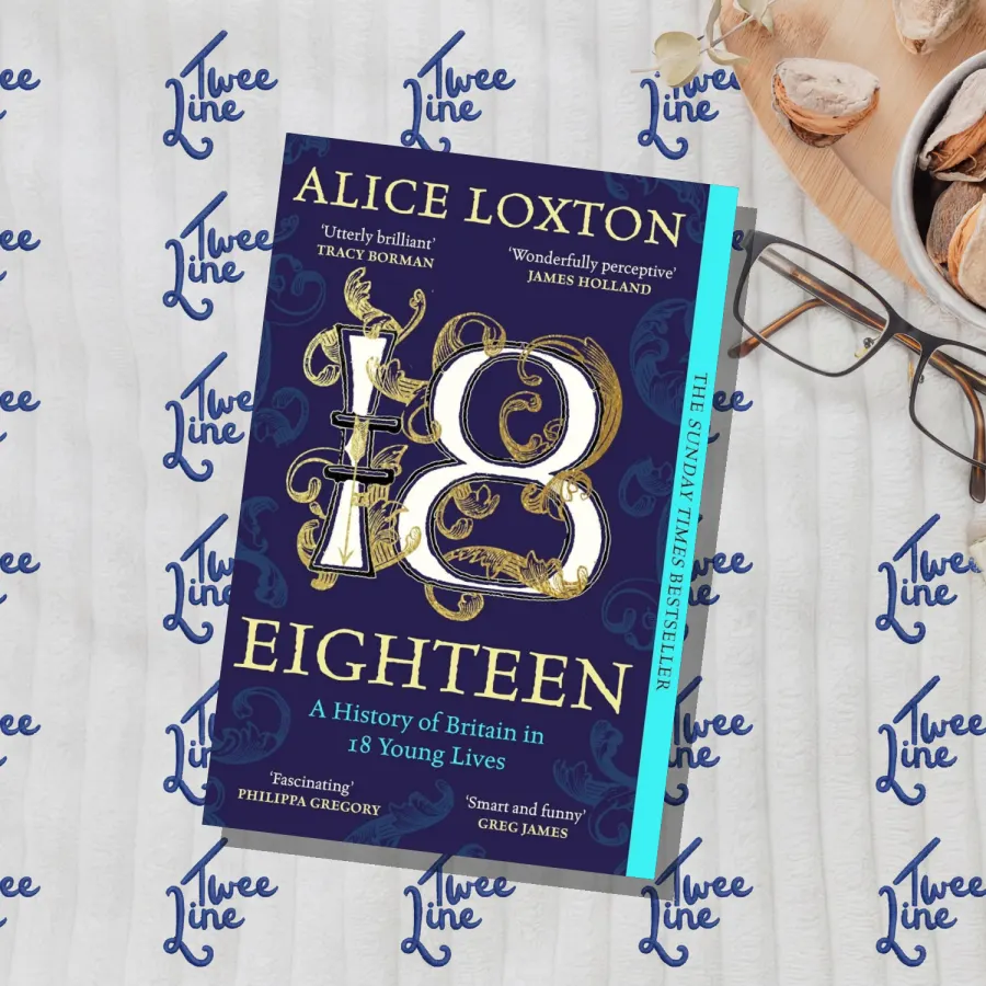 Eighteen: A History of Britain in 18 Young Lives by Alice Loxton, front cover