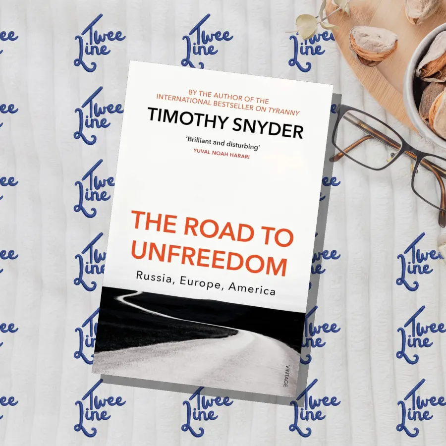 The Road to Unfreedom: Russia, Europe, America by Timothy Snyder, front cover