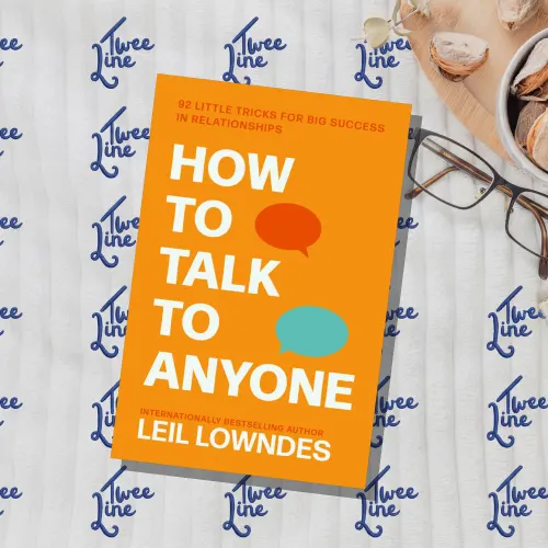 How to Talk to Anyone : 92 Little Tricks for Big Success in Relationships