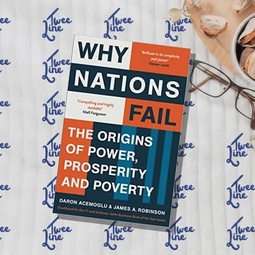 Why Nations Fail: The Origins of Power, Prosperity, and Poverty