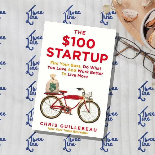 The $100 Startup: Fire Your Boss, Do What You Love and Work Better To Live More