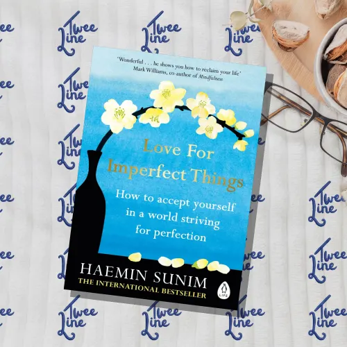 Love for Imperfect Things: How to Accept Yourself in a World Striving for Perfection