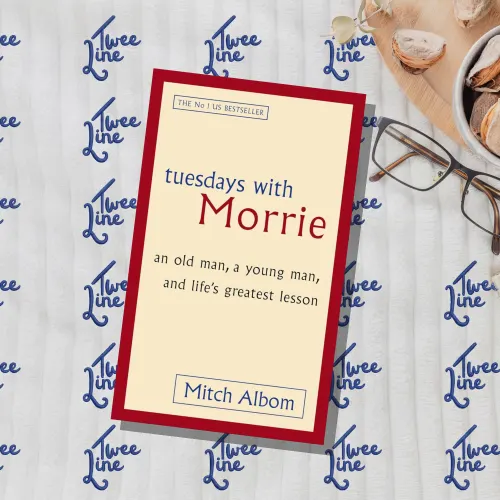 Tuesdays With Morrie: An old man, a young man, and life's greatest lesson