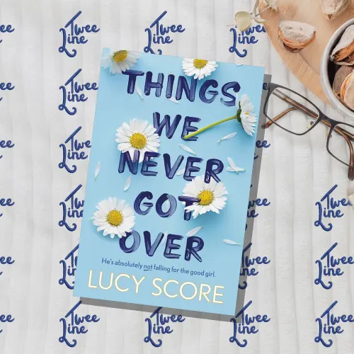 Things We Never Got Over