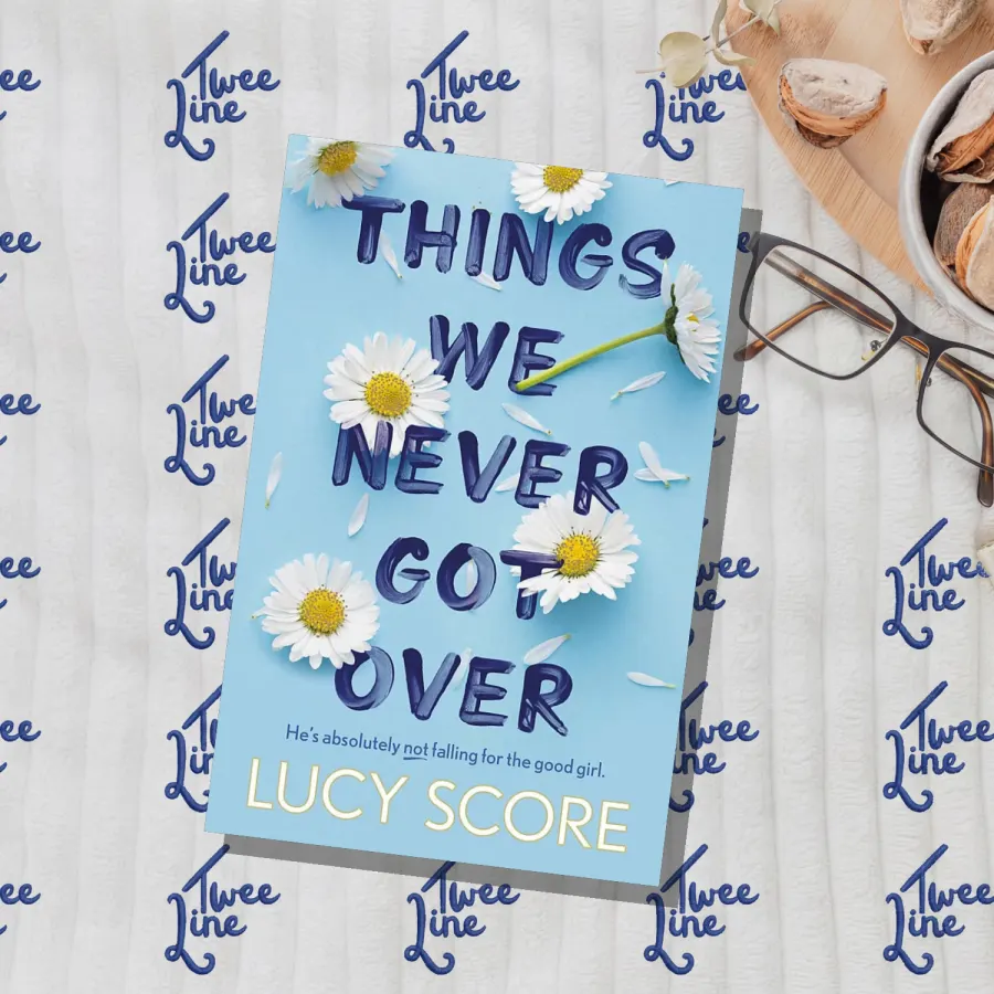 Things We Never Got Over by Lucy Score, front cover