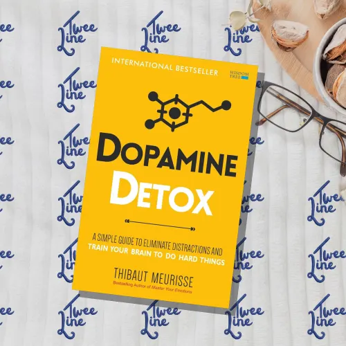 Dopamine Detox: A Simple Guide to Eliminate Distractions and Train Your Brain to Do Hard Things