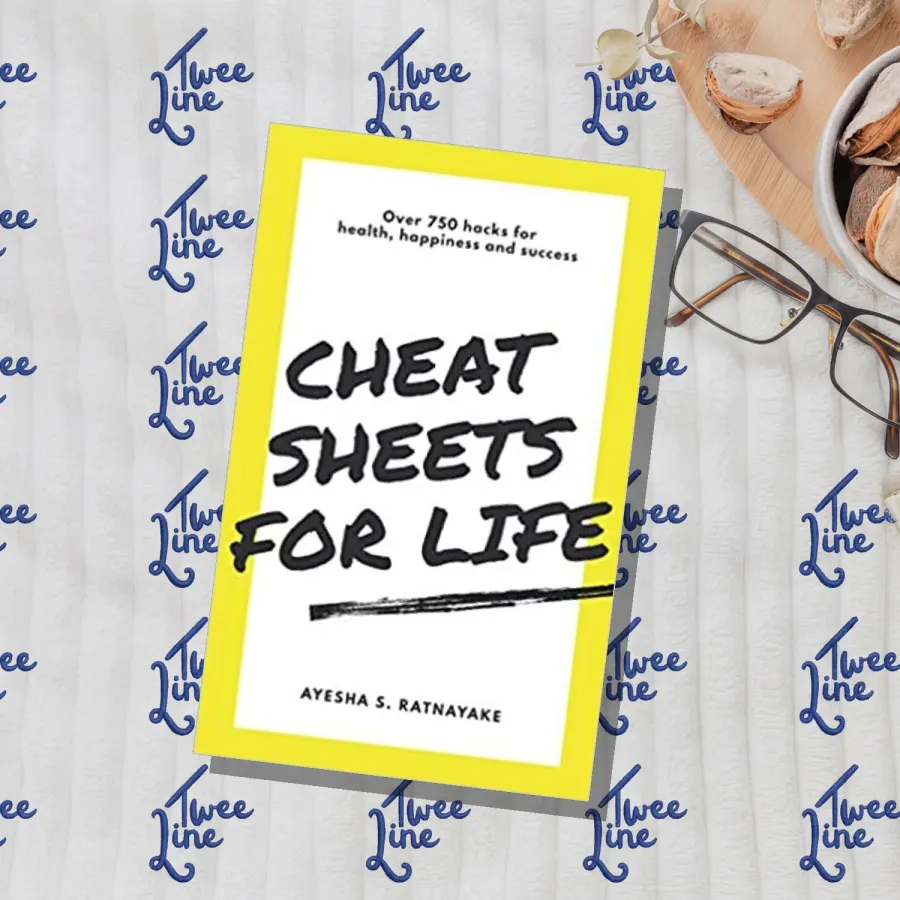 Cheat Sheets for Life: Over 750 hacks for health, happiness and success by Ayesha Ratnayake, front cover