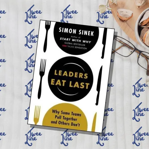 Leaders Eat Last : Why Some Teams Pull Together and Others Don't by Simon Sinek, front cover