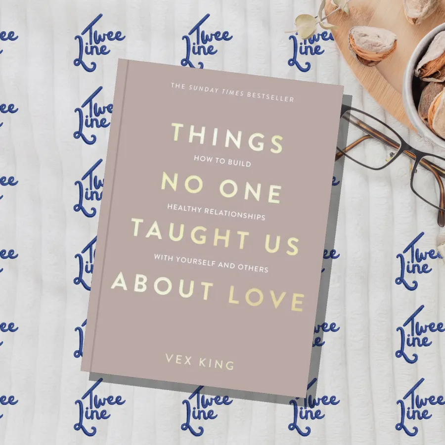 Things No One Taught Us About Love: How to Build Healthy Relationships with Yourself and Others by Vex King, front cover
