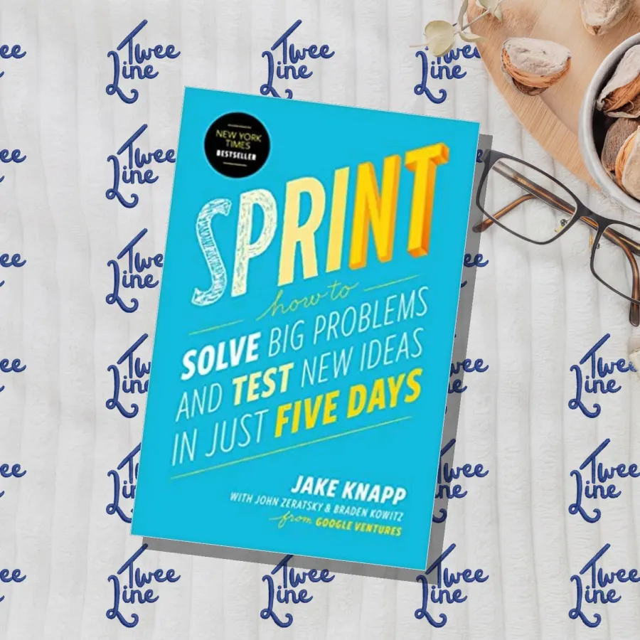 Sprint: How to Solve Big Problems and Test New Ideas in Just Five Days by Braden Kowitz, front cover