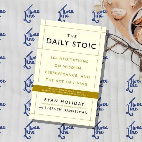 The Daily Stoic : 366 Meditations on Wisdom, Perseverance, and the Art of Living
