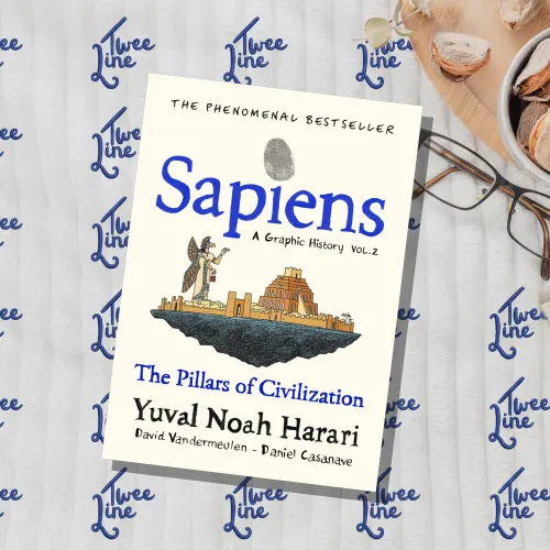 Sapiens A Graphic History, Volume 2: The Pillars of Civilization