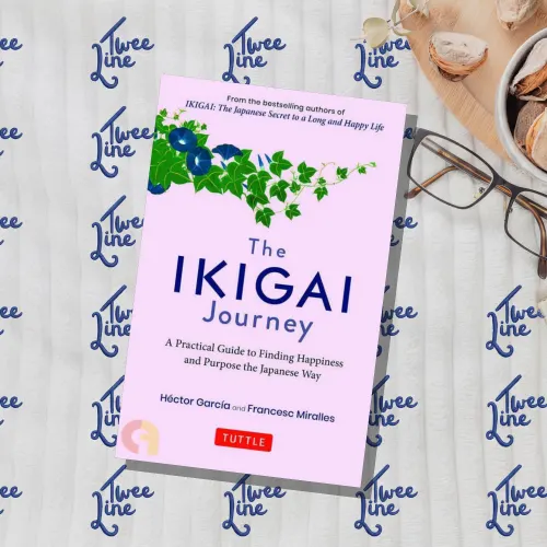 The Ikigai Journey: A Practical Guide to Finding Happiness and Purpose Japanese Way