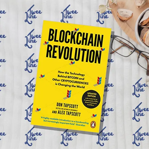 Blockchain Revolution: How the Technology Behind Bitcoin and Other Cryptocurrencies is Changing the World
