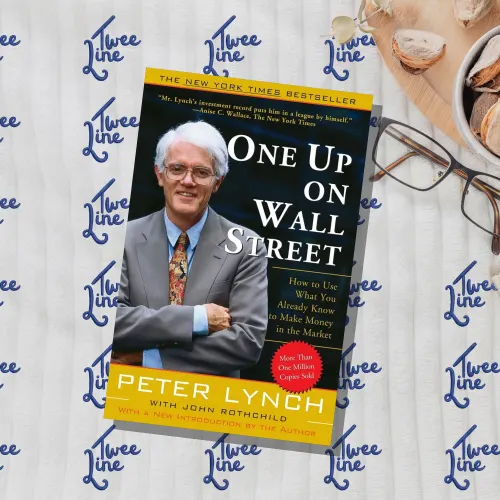 One Up On Wall Street: How to Use What You Already Know to Make Money in the Market