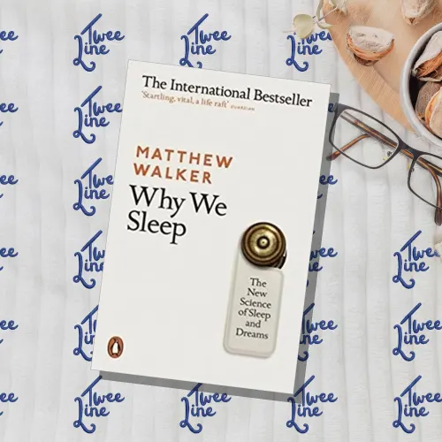 Why We Sleep: The New Science of Sleep and Dreams