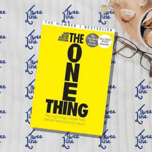 The One Thing : The Surprisingly Simple Truth Behind Extraordinary Results