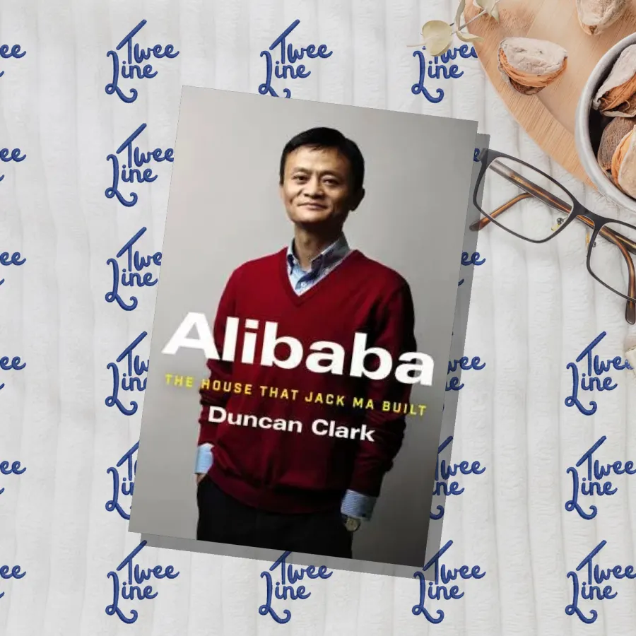 Alibaba: The House that Jack Ma Built by Duncan Clark, front cover